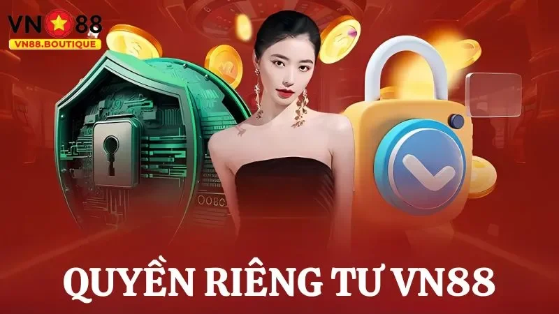 Mục đích nhà cái thiết lập chính sách quyền riêng tư VN88